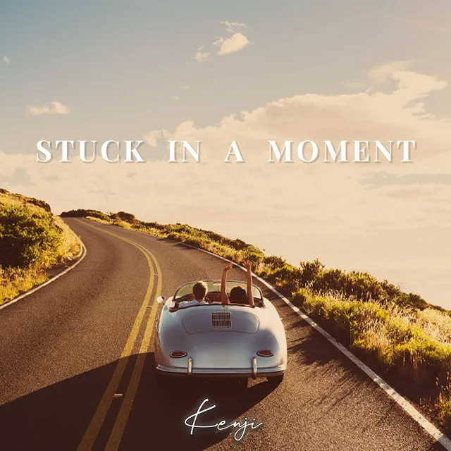 Stuck in a Moment