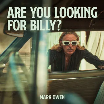 Are You Looking For Billy? by Mark Owen