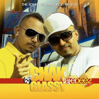 Chak Glassy (feat. MC JD) - Single by Taj-E