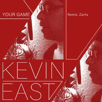 Your Game (Remix) by Kevin East