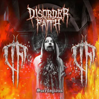 Sacrilegious by Disorder Faith