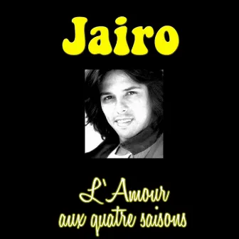 L'Amour Aux Quatre Saisons by Jairo