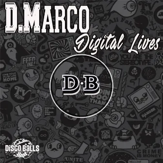 Digital Lives by D.Marco