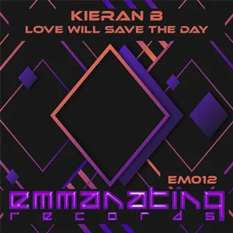 Love Will Save The Day by Kieran B