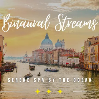 Mystic Ocean Serenades: Binaural Spa Harmony by Universal Frequency