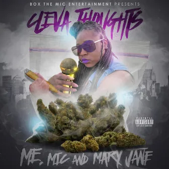 Me, Mic and MaryJane by Cleva Thoughts