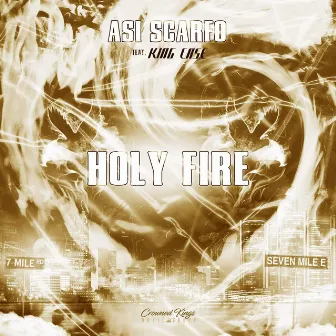 Holy Fire (feat. King Case) by ASI Scarfo