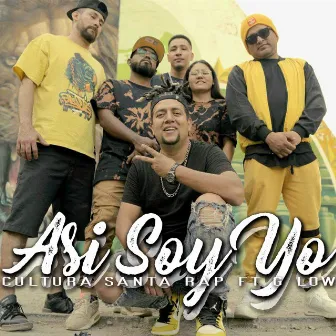 Asi Soy Yo by Cultura Santa Rap