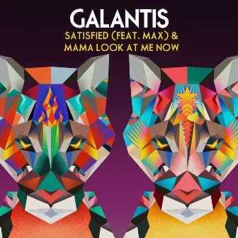 Satisfied (feat. MAX) / Mama Look at Me Now by Galantis