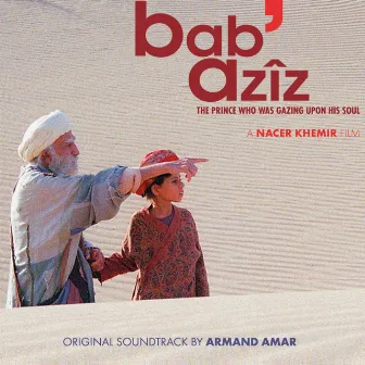 Bab' Azîz (Original Motion Picture Soundtrack) by Armand Amar