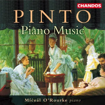 Pinto: Piano Music by George Frederick Pinto