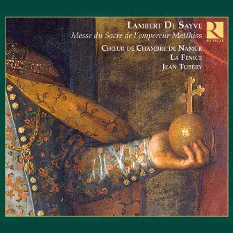 de Sayve: Messe du Sacre de l'empereur Matthias by Lambert de Sayve