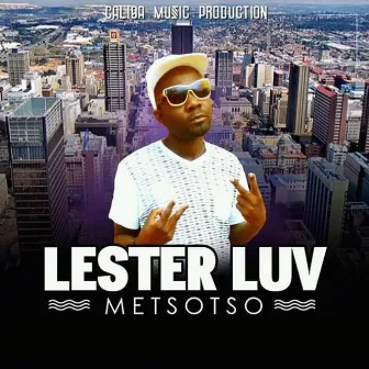 Metsotso by Lester Luv