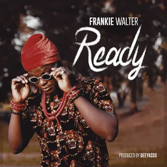 Ready by Frankie Walter