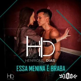 Essa Menina É Braba by Mc HD