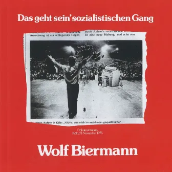 Das geht sein' sozialistischen Gang (Dokumentation Köln, 13. November 1976) by Wolf Biermann