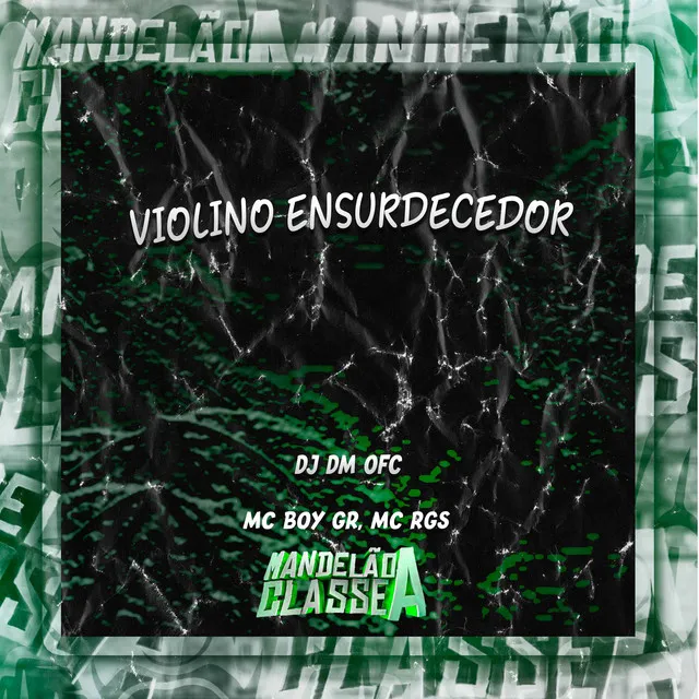 Violino Ensurdecedor