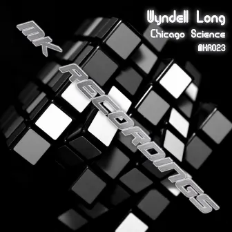 Chicago Science by Wyndell Long