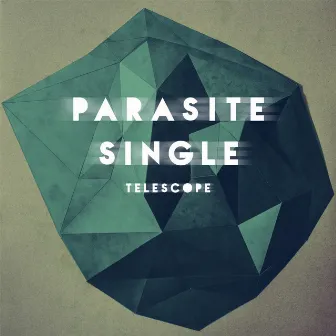 Telescope by Parasite Single