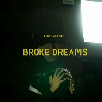 Broke Dreams by Galez