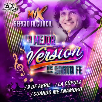 Mix Sergio Alguacil by La Mejor Versión de Santa fe