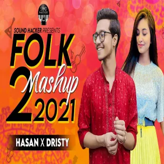 Folk Mashup 2 2021 by Dristy Anam