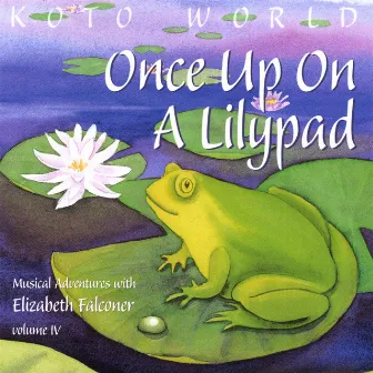 Once Up On A Lilypad by Elizabeth Falconer