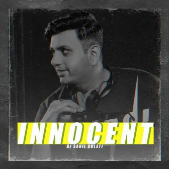 Innocent by DJ Sahil Gulati