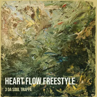 Heart Flow Freestyle by 3 Da Soul Trappa