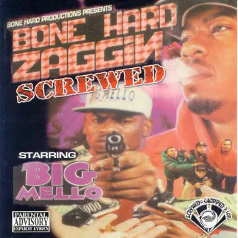 Bone Hard Zaggin (Screwed) by Big Mello