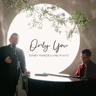 Only You by Sidney Mohede