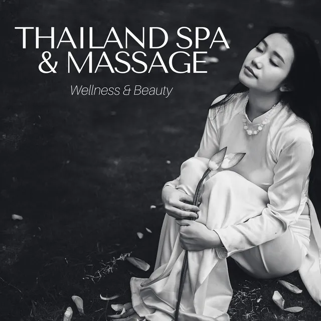 Thailand Spa & Massage: Wellness & Beauty, Musik für Neue Live, Entspannung, Power