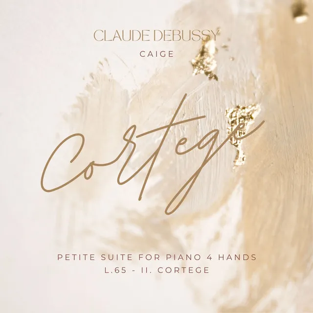 Debussy : Petite Suite For Piano 4 Hands L. 65 - II. Cortege