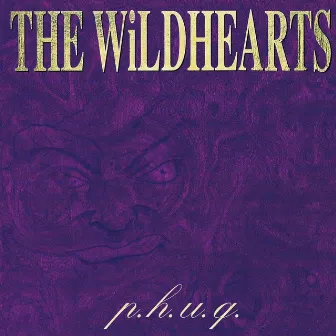 p.h.u.q. by The Wildhearts