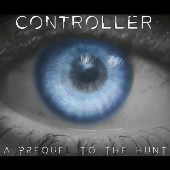 A Prequel to the Hunt by Contrøller