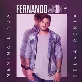 Menina Linda (Selva Remix) by Fernando Aciely