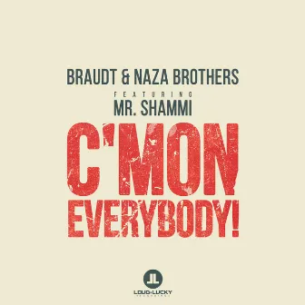 C'mon Everybody! by Naza Brothers