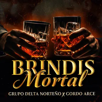 Brindis Mortal by Gordo Arce