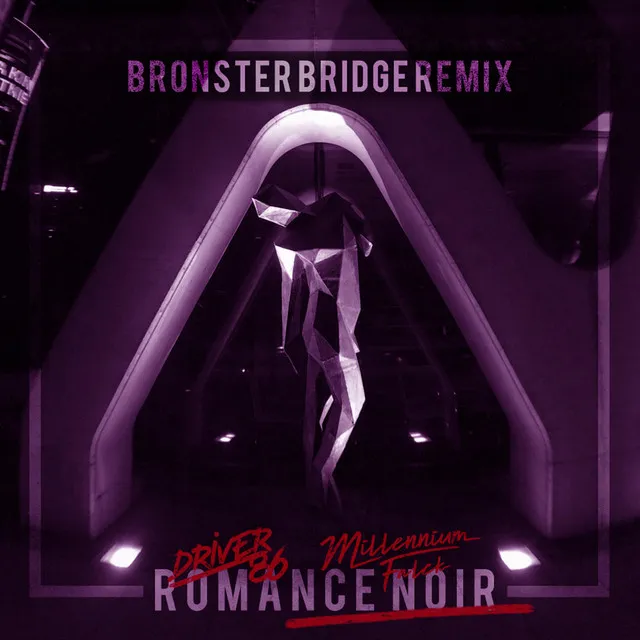 Romance Noir (Bronster Bridge Remix)