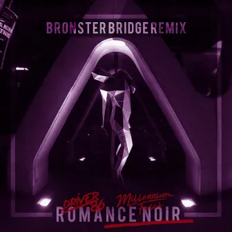 Romance Noir (Bronster Bridge Remix) by Bronster Bridge