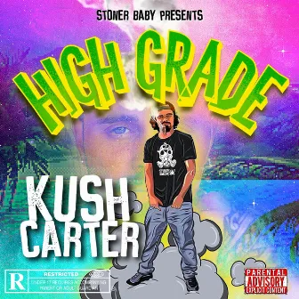 High Grade by Kush Carter