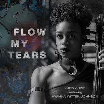 Flow My Tears by John Aram