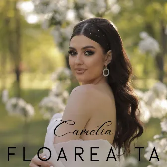 Floarea ta by Camelia