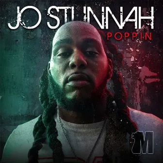 Poppin by Jo Stunnah