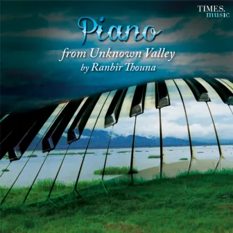 Piano from Unknown Valley by Ranbir Thouna