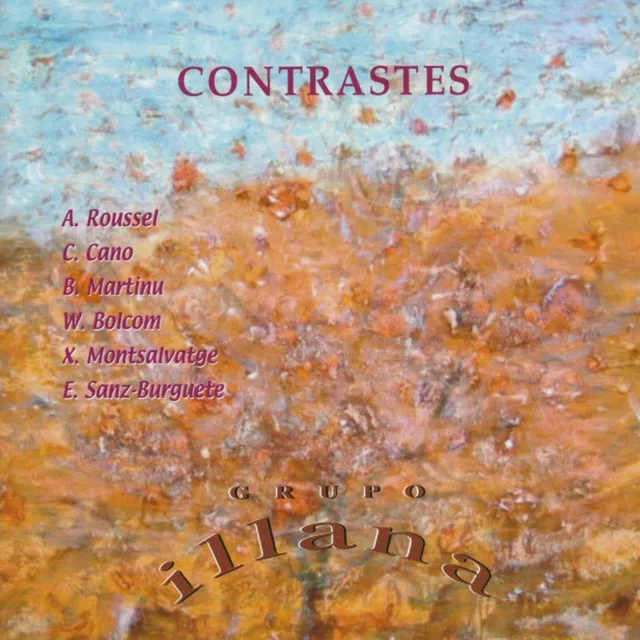 CONTRASTES: A. Roussel, C. Cano, B. Martinu, X. Montsalvatge, W. Bolcom, E. Sanz-Burguete