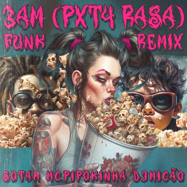 3AM (PXT4 RASA) [Funk Remix]