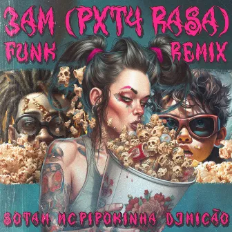 3AM (PXT4 RASA) [Funk Remix] by Dj Micão