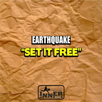 Set It Free by EarthQuake