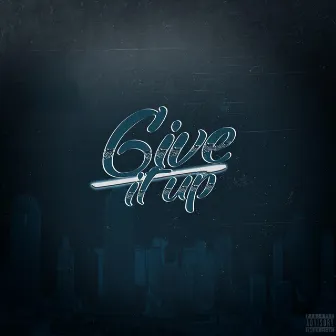 Give It Up by Lokk G Da Don